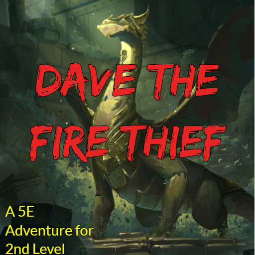 Dave the Fire&nbsp;Thief